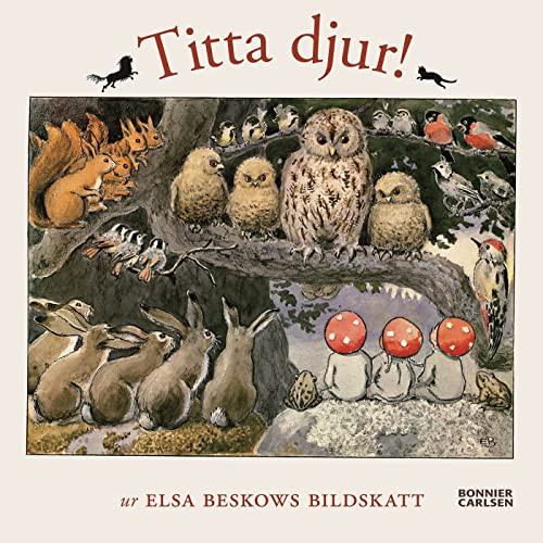 Titta djur! Ur Elsa Beskows bildskatt