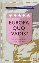 Europa, quo vadis? integration och splittring i tid och rum