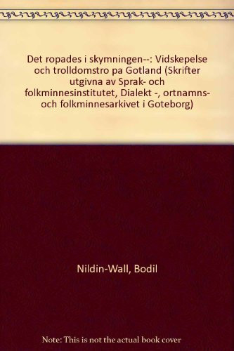 Det ropades i skymningen ... vidskepelse och trolldomstro på Gotland