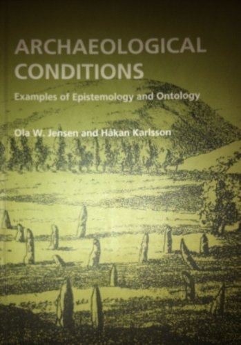 Archaeological Conditions Examples of Epistemology and Ontology
