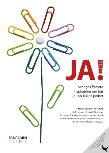 JA! 2011 - Sveriges främsta inspiratörer och Bruce King om hur du får kul på jobbet