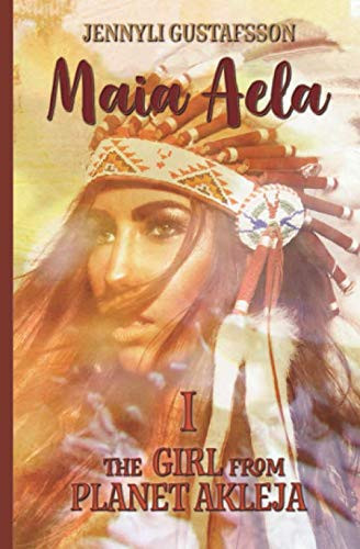 Maia Aela I: The Girl from the Planet Akleja