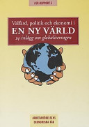 Välfärd, politik och ekonomi i en ny värld 14 inlägg om globaliseringen