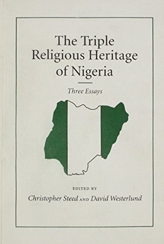 The Triple Religious Heritage of Nigeria Three Essays
