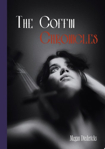 The Coffin Chronicles Poems and Stories