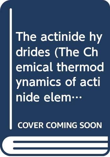 The actinide hydrides (The Chemical thermodynamics of actinide elements and compounds)