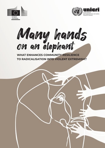 Many Hands on an Elephant What Enhances Community Resilience to Radicalisation Into Violent Extremism? : Findings from the Project on Countering Radicalization and Violent Extremism in the Regions of Sahel and Maghreb