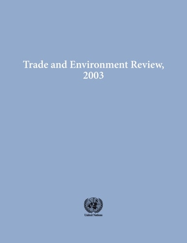 Trade and Environment Review 2003