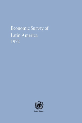 Economic Survey of Latin America 1972