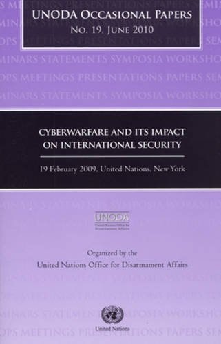 Cyberwarfare and its Impact on International Security (UNODA Occasional Papers)