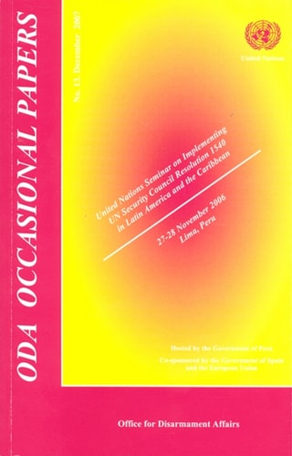 UNODA Occasional Papers No. 13: United Nations Seminar on Implementing UN Security Council Resolution 1540 in Latin America and the Caribbean, December 2007