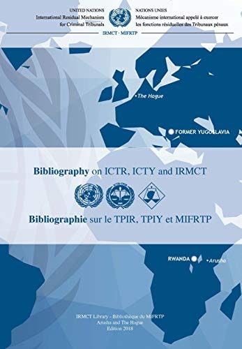 MICT Bibliography on ICTR, ICTY and IRMCT 2018