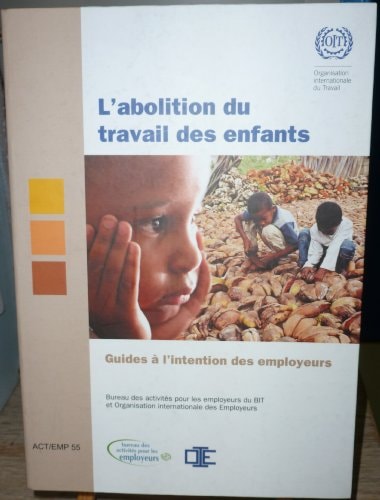 L'abolition du travail des enfants guides à l'intention des employeurs