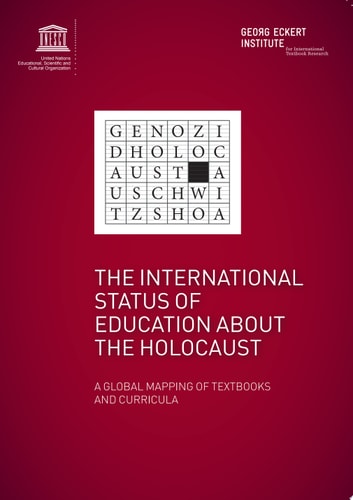 The International status of education about the Holocaust A global mapping of textbooks and curricula