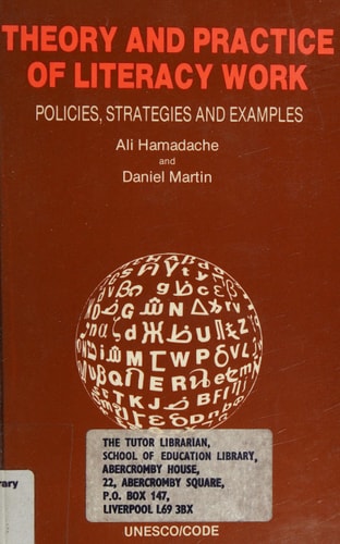 Theory and Practice of Literacy Work: Policies, Strategies and Examples
