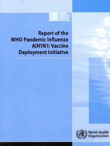 Report of the WHO Pandemic Influenza A(H1N1) Vaccine Deployment Initiative