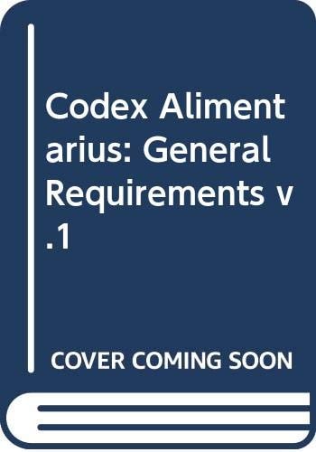 Codex Alimentarius - Joint FAO/WHO Food Standards Programmes General Requirements
