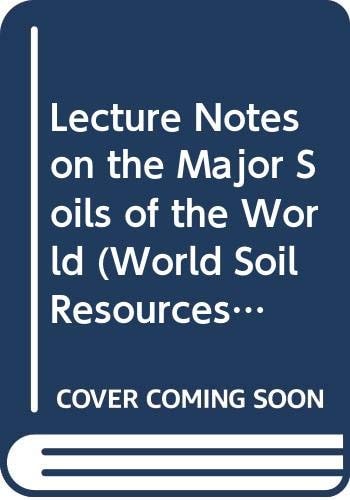 Lecture Notes on the Major Soils of the World