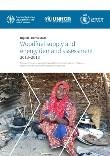 Woodfuel supply and energy demand assessment for Borno State, Nigeria (2013–2018) Assessing changes in woodfuel availability and multi-sectoral challenges associated with woodfuel in displacement settings