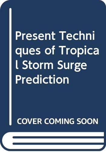 Present Techniques of Tropical Storm Surge Prediction