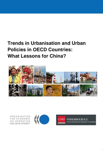 Trends in Urbanisation and Urban Policies in OECD Countries What Lessons for China? What Lessons for China?