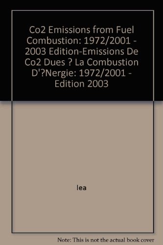 Co2 Emissions from Fuel Combustion 1972-2001: 2003 Edition