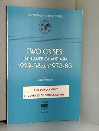 Two Crises Latin America and Asia 1924-38 and 1973-83
