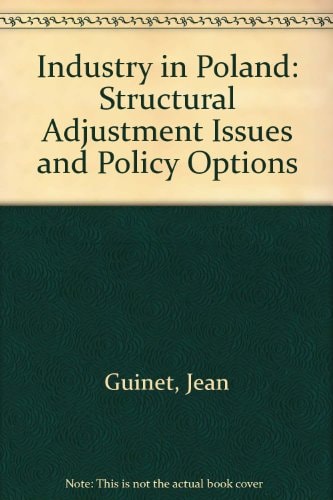 Industry in Poland: Structural Adjustment Issues and Policy Options