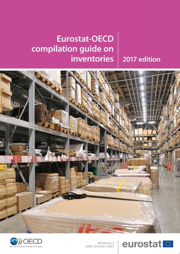 Eurostat-OECD Compilation Guide on Inventories 2017 Edition