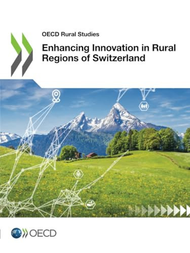 ENHANCING INNOVATION IN RURAL REGIONS OF SWITZERLAND.