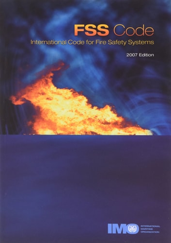 Fire Safety Systems (FSS) Code: International Code for Fire Safety Systems, Resolution MSC.98(73)