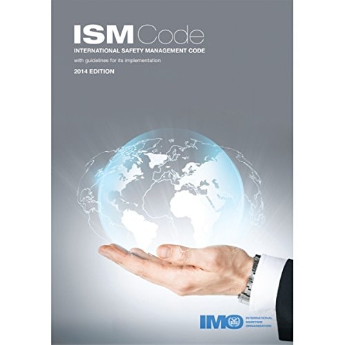International Safety Management (ISM) Code and Guidelines on Implementation of the ISM Code