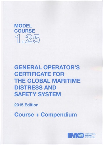 General Operator's Certificate for the Global Maritime Distress and Safety System Course + Compendium