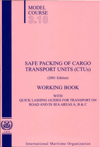 Safe Packing of Cargo Transport Units (CTUs)
