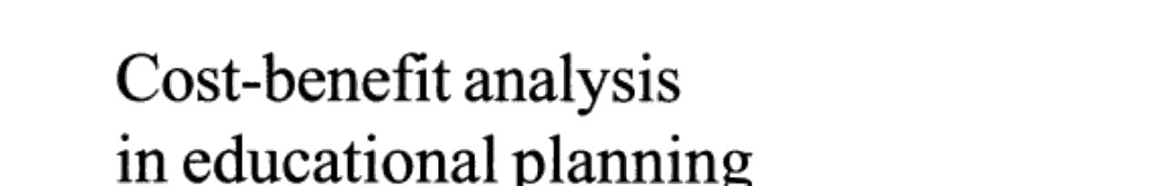 Cost-benefit Analysis in Educational Planning