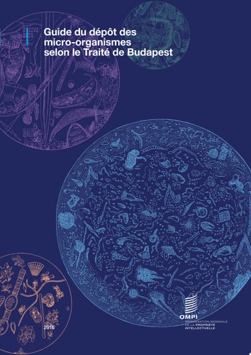 Guide to the Deposit of Microorganisms under the Budapest Treaty (French version)