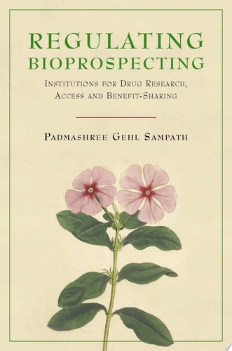 Regulating Bioprospecting Institutions for Drug Research, Access, and Benefit-sharing