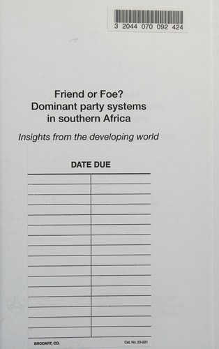 Friend or Foe?: Dominant Party Systems in Southern Africa: Insights from the Developing World