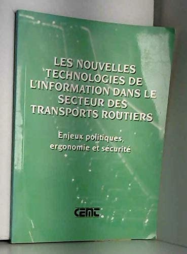 Les nouvelles technologies de l'information dans le secteur des transports routiers enjeux politiques, ergonomie et sécurité