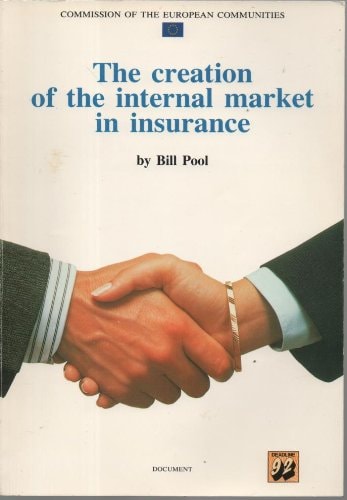 The Creation of the Internal Market in Insurance (Deadline 92, a Frontier-Free Europe)