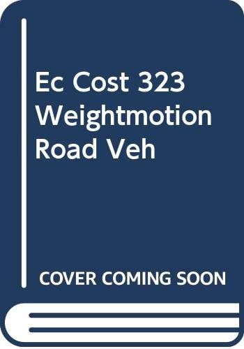 Weigh in Motion of Road Vehicles Post-proceedings of the Second European Conference Lisbon, 14th - 16th September, 1998
