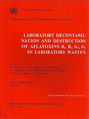 Laboratory Decontamination and Destruction of Aflatoxins B1, B2, G1, G2 in Laboratory Wastes