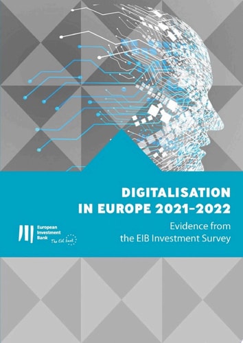 Digitalisation in Europe 2021-2022: Evidence from the EIB Investment Survey
