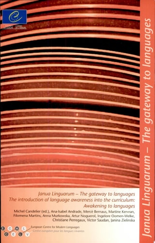 Janua Linguarum The Gateway to Languages : the Introduction of Language Awareness Into the Curriculum : Awakening to Languages
