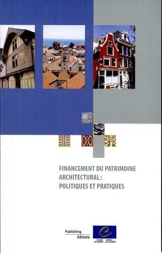 Financement du patrimoine architectural politiques et pratiques