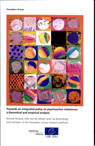 Towards an Integrated Policy on Psychoactive Substances A Theoretical and Empirical Analysis