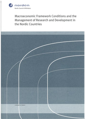 Macroeconomic Framework Conditions and the Management of Research and Development in Nordic Countries