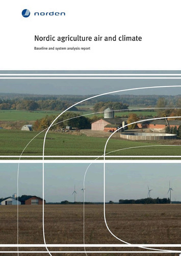 Nordic agriculture air and climate Baseline and system analysis report