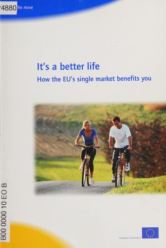 It's a Better Life: How the Eu's Single Market Benefits You (Europe on the move)