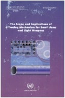 The Scope and Implications of a Tracing Mechanism for Small Arms and Light Weapons